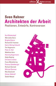 Architekten der Arbeit, Sven Rahner