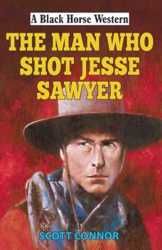 The Man who Shot Jesse Sawyer, Scott Connor