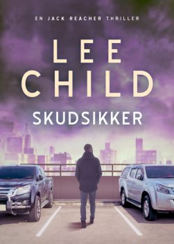 Skudsikker, Lee Child