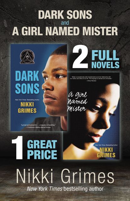 Dark Sons and A Girl Named Mister, Nikki Grimes