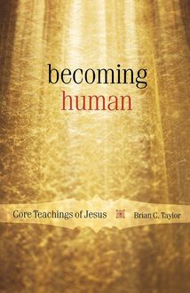 Becoming Human, Brian Taylor