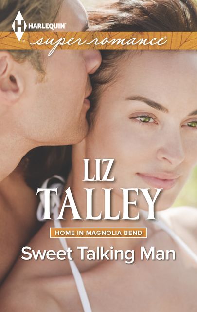 Sweet Talking Man, Liz Talley