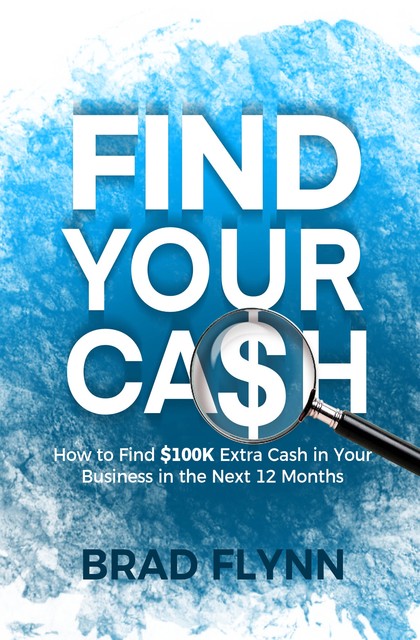 Find Your Cash, Brad Flynn