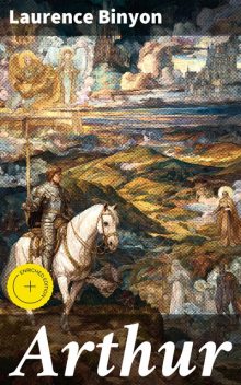 Arthur, Laurence Binyon