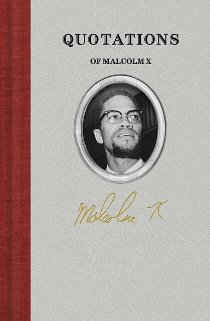 Quotations of Malcolm X, Malcolm X