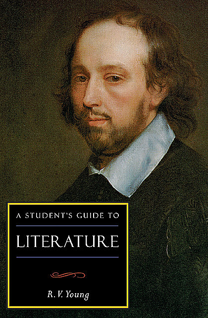 A Student's Guide to Literature, R.V. Young