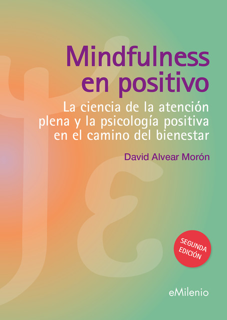 Mindfulness en positivo (epub), David Alvear Morón