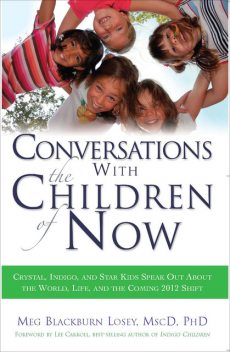 CONVERSATIONS WITH THE CHILDREN OF NOW – ebook, Meg Blackburn Losey