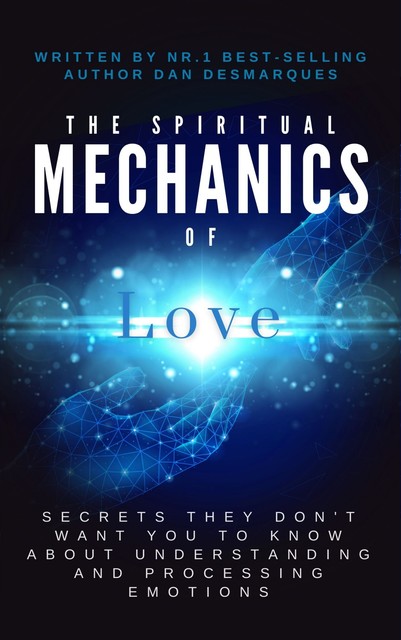 The Spiritual Mechanics of Love, Dan Desmarques