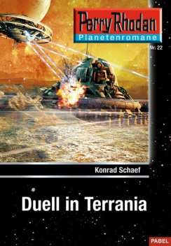 Planetenroman 22: Duell in Terrania, Konrad Schaef