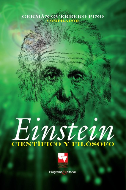 Einstein. Científico y filósofo, Germán Guerrero Pino