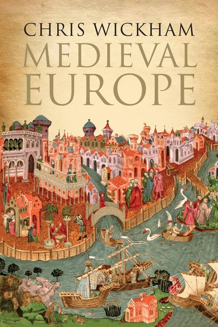 Medieval Europe, Chris Wickham