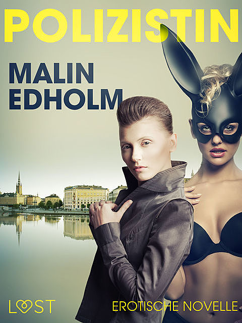 Die Polizistin: Erotische Novelle, Malin Edholm