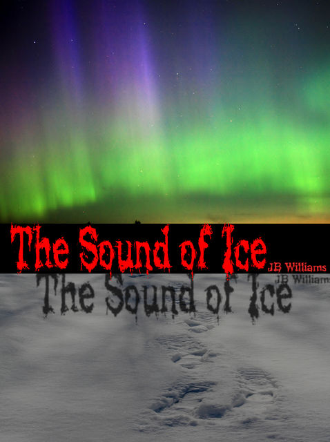 The Sound of Ice, J.B. Williams