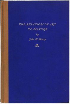 The Relation of Art to Nature, John Beatty