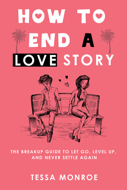 How to End a Love Story, Tessa Monroe