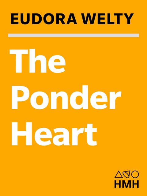 The Ponder Heart, Eudora Welty