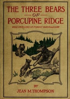 The Three Bears of Porcupine Ridge, Jean M. Thompson