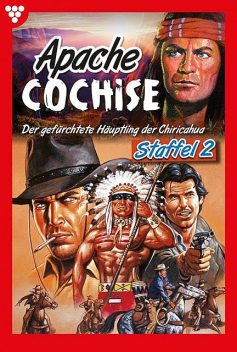 Apache Cochise Staffel 2 – Western, Dan Roberts, Frank Callahan, Alexander Calhoun, John Montana