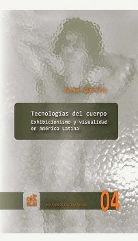 Tecnologías del cuerpo, Javier Guerrero