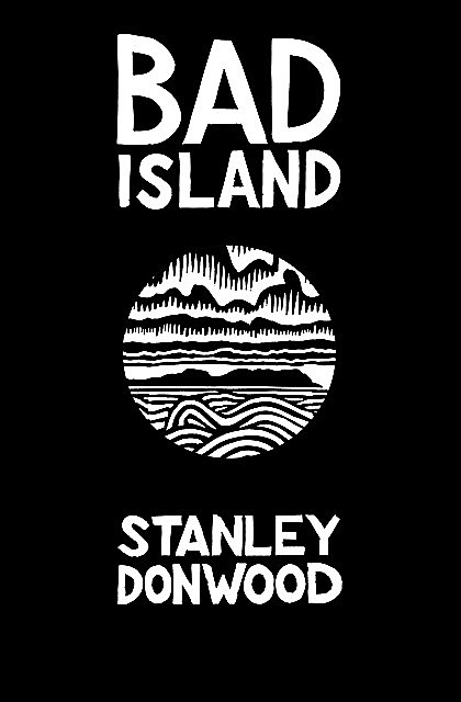 Bad Island, Stanley Donwood