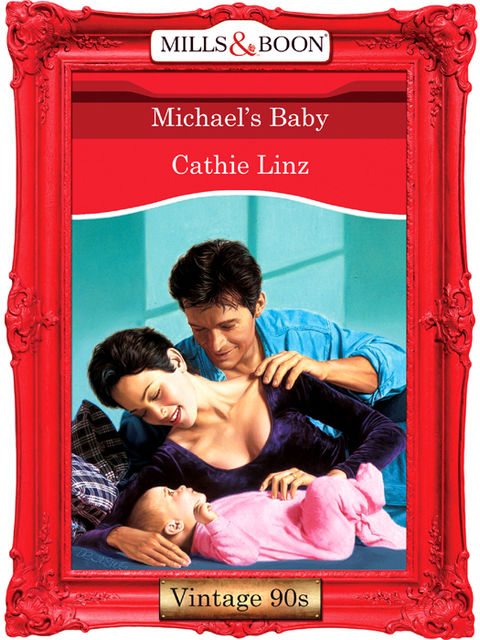 Michael's Baby, Cathie Linz