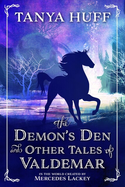 Demon's Den and Other Tales of Valdemar, Tanya Huff