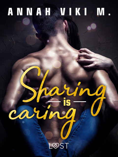 Sharing is caring – opowiadanie erotyczne, Annah Viki M.