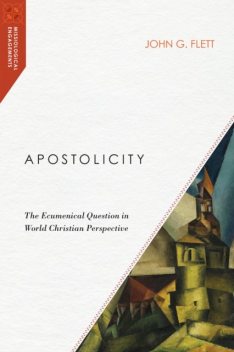 Apostolicity, John G. Flett