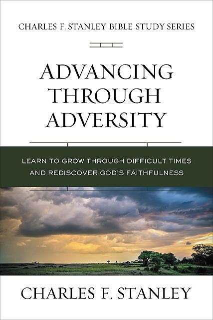 Advancing Through Adversity, Charles Stanley