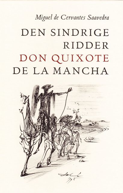 Den sindrige ridder don Quixote de la Mancha, Rigmor Kappel Schmidt, Miguel de Cervantes Saavedra
