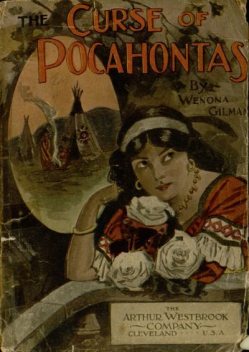 The Curse of Pocahontas, Wenona Gilman