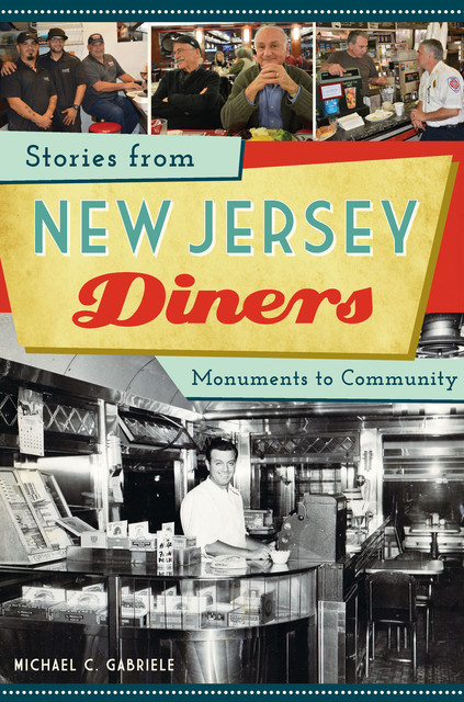 Stories from New Jersey Diners, Michael C Gabriele