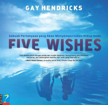 Five Whises, Gay Hendricks