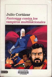 Fantomas Contra Los Vampiros Multinacionales, Julio Cortázar