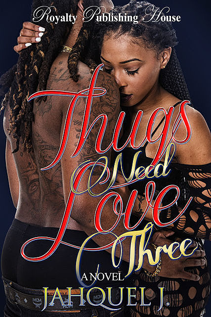 Thugs Need Love 3, Jahquel J.