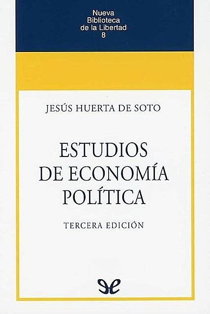Estudios de economía política, Jesús Huerta de Soto