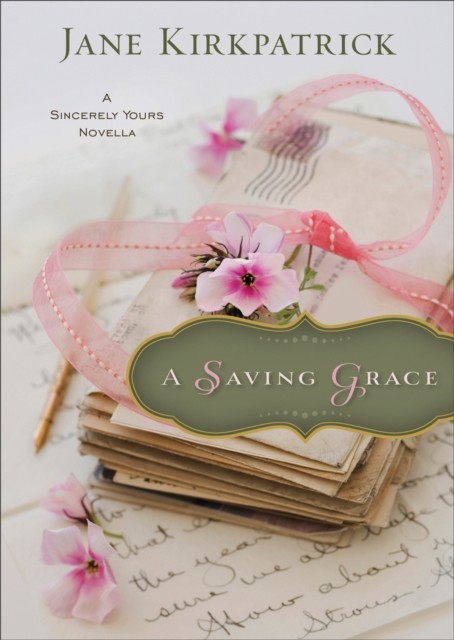 Saving Grace (Ebook Shorts), Jane Kirkpatrick