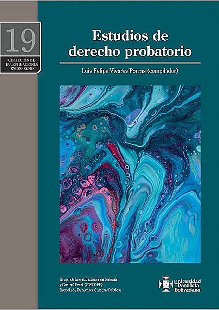 Estudios de derecho probatorio, Luis Felipe Vivares Porras