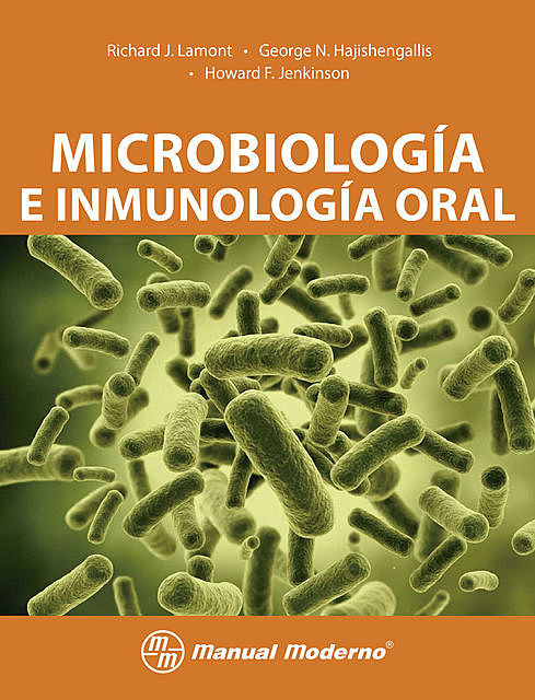 Microbiología e inmunología oral, George N. Hajishengallis, Howard F. Jenkinson, Richard J. Lamont