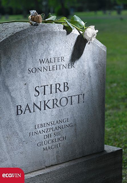Stirb bankrott, Walter Sonnleitner