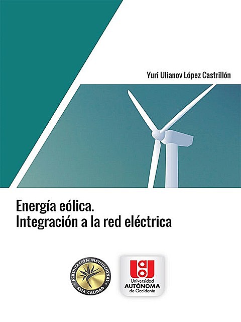 Energía Eólica. Integración a la red eléctrica, Yuri Ulianov López Castrillón
