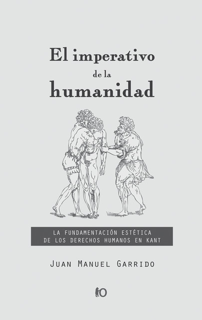El imperativo de la humanidad, Juan Manuel Garrido