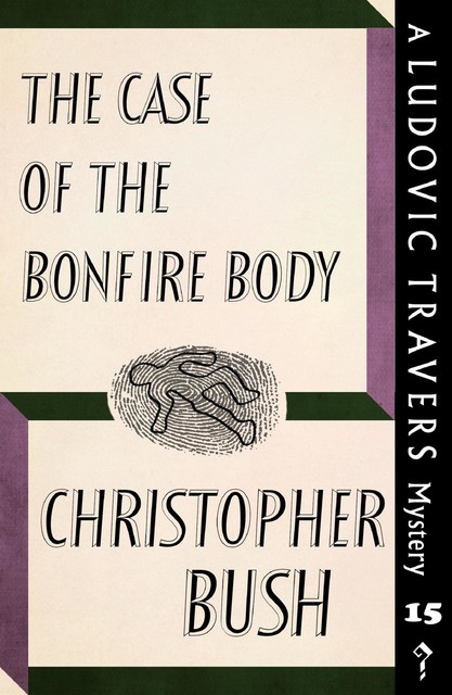 The Case of the Bonfire Body, Christopher Bush