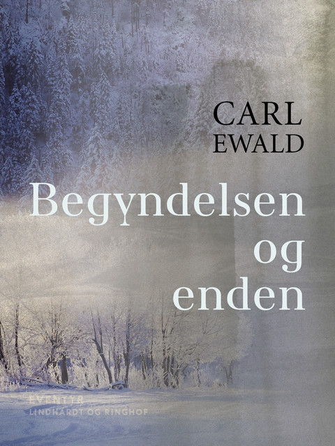 Begyndelsen og enden, Carl Ewald