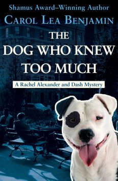 The Dog Who Knew Too Much, Carol Lea Benjamin