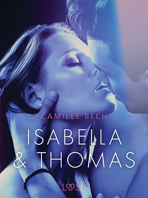 Isabella & Thomas – Erotic Short Story, Camille Bech