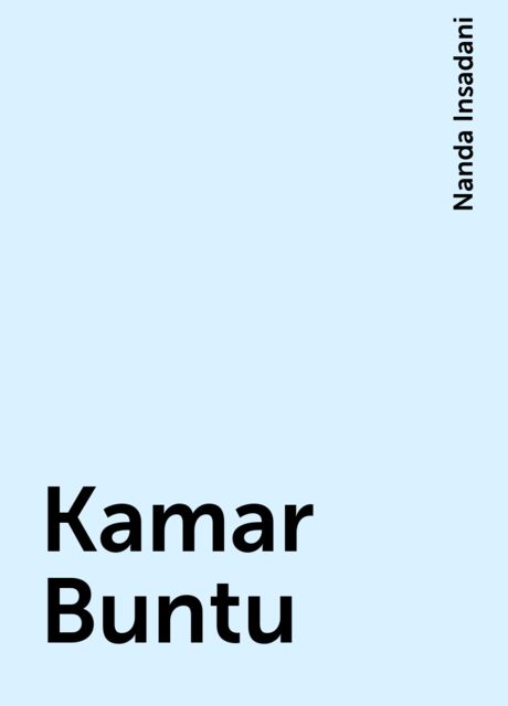 Kamar Buntu, Nanda Insadani