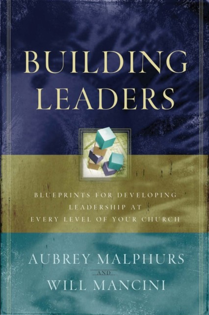 Building Leaders, Aubrey Malphurs