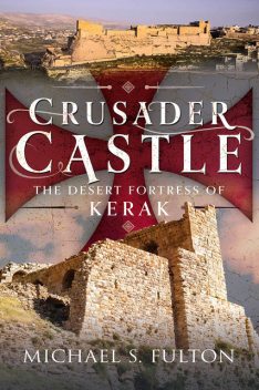 Crusader Castle, Michael S Fulton